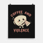 Coffee And Violence-None-Matte-Poster-tobefonseca