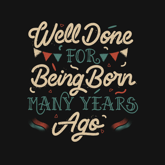 Well Done For Being Born Many Years Ago-Unisex-Basic-Tank-tobefonseca