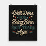 Well Done For Being Born Many Years Ago-None-Matte-Poster-tobefonseca