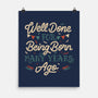 Well Done For Being Born Many Years Ago-None-Matte-Poster-tobefonseca