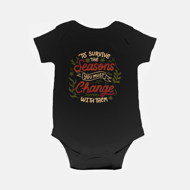 You Must Change With Them-Baby-Basic-Onesie-tobefonseca