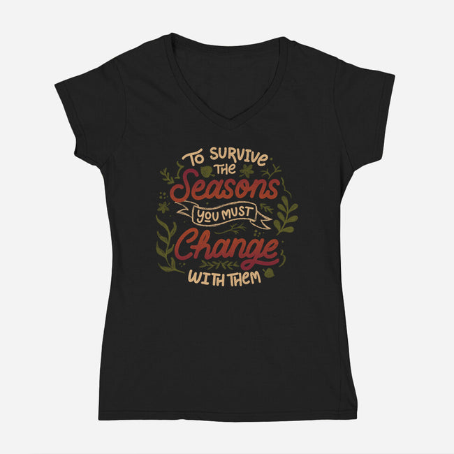 You Must Change With Them-Womens-V-Neck-Tee-tobefonseca