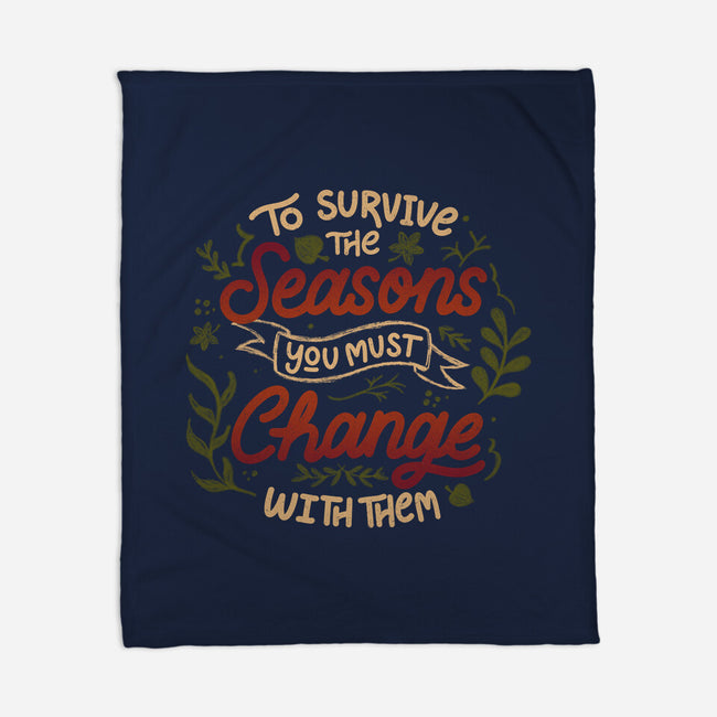 You Must Change With Them-None-Fleece-Blanket-tobefonseca