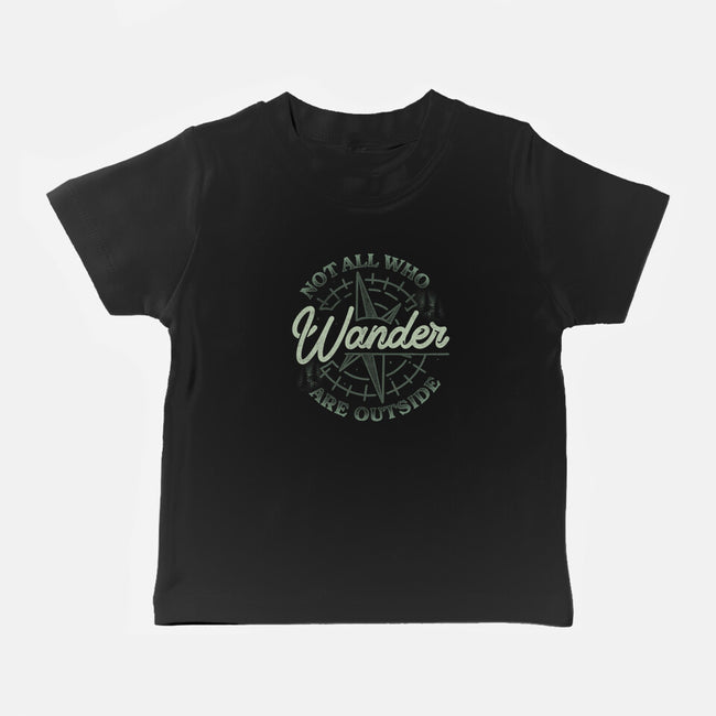 Not All Who Wander Are Outside-Baby-Basic-Tee-tobefonseca