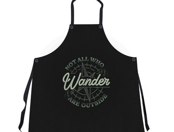 Not All Who Wander Are Outside