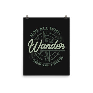 Not All Who Wander Are Outside