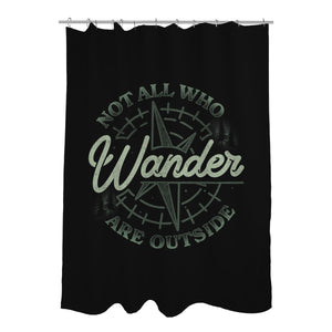 Not All Who Wander Are Outside