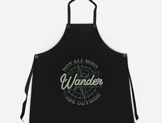 Not All Who Wander Are Outside