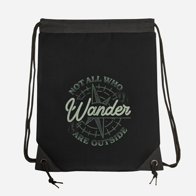 Not All Who Wander Are Outside-None-Drawstring-Bag-tobefonseca