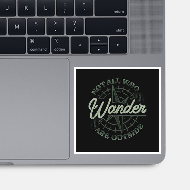 Not All Who Wander Are Outside-None-Glossy-Sticker-tobefonseca