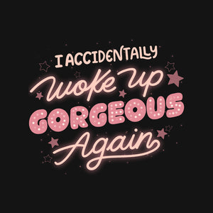 I Accidentally Woke Up Gorgeous Again