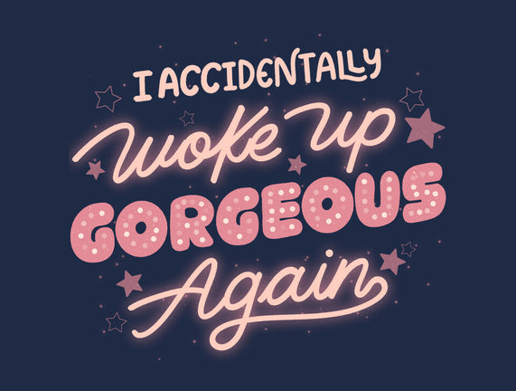 I Accidentally Woke Up Gorgeous Again