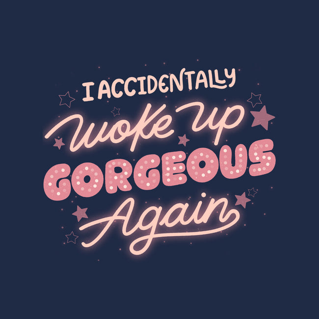 I Accidentally Woke Up Gorgeous Again-None-Adjustable Tote-Bag-tobefonseca