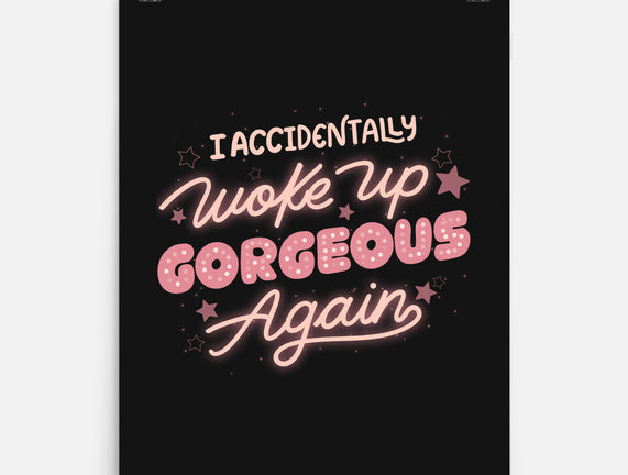 I Accidentally Woke Up Gorgeous Again
