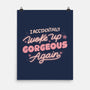 I Accidentally Woke Up Gorgeous Again-None-Matte-Poster-tobefonseca