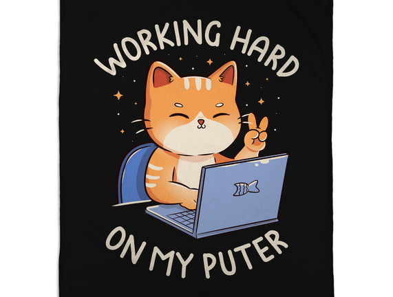 Working Hard On My Puter