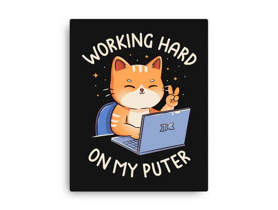 Working Hard On My Puter