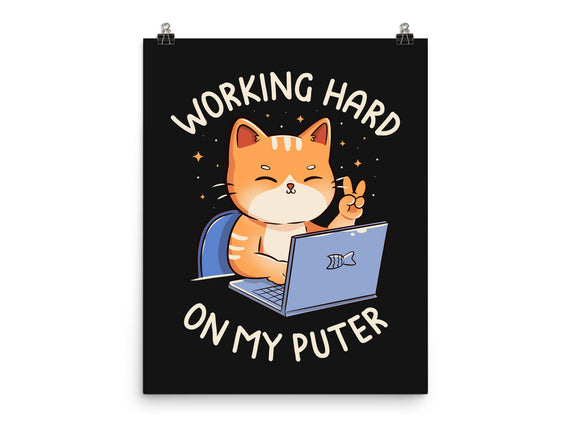 Working Hard On My Puter