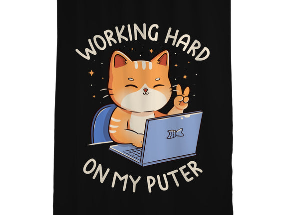 Working Hard On My Puter