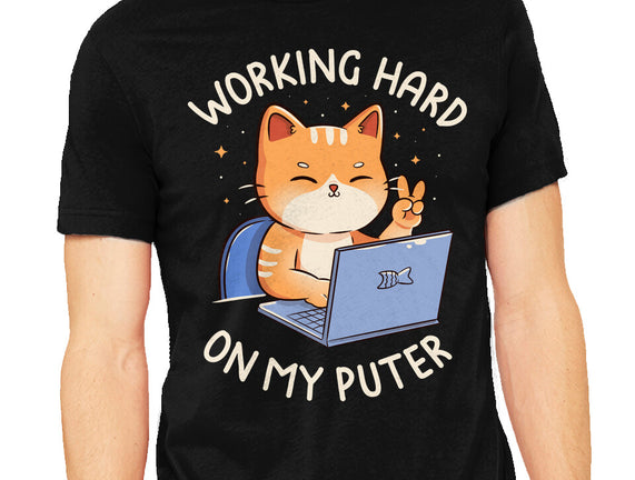 Working Hard On My Puter