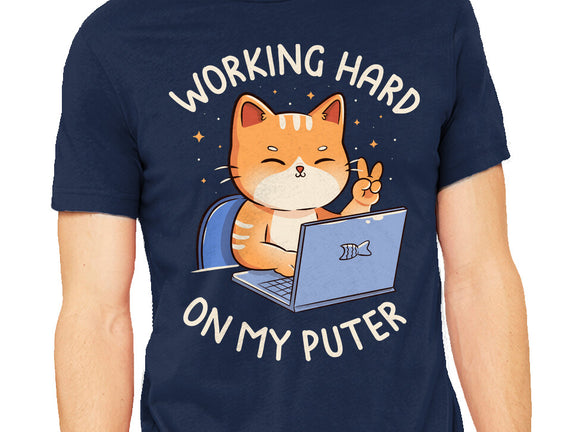 Working Hard On My Puter