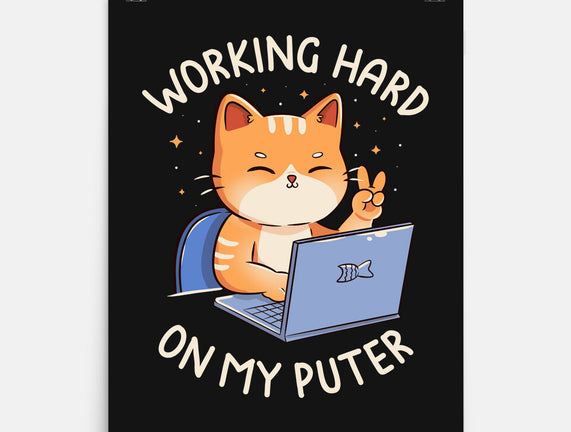 Working Hard On My Puter