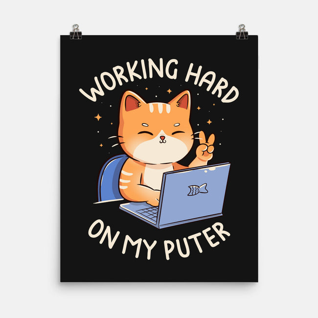 Working Hard On My Puter-None-Matte-Poster-tobefonseca
