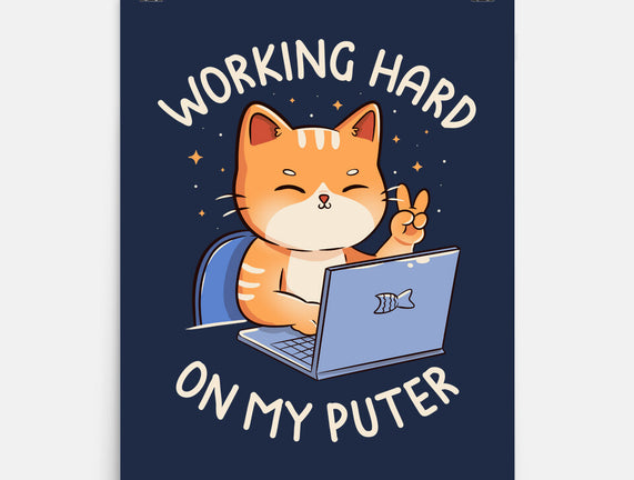 Working Hard On My Puter