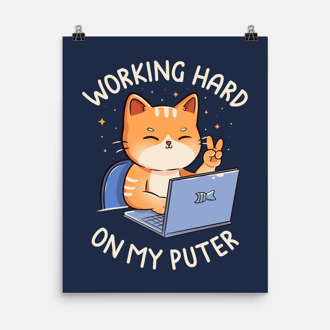Working Hard On My Puter-None-Matte-Poster-tobefonseca