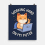 Working Hard On My Puter-None-Matte-Poster-tobefonseca