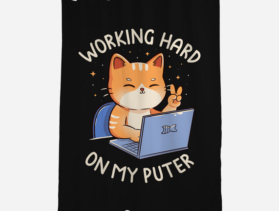 Working Hard On My Puter