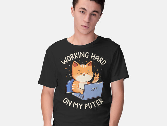 Working Hard On My Puter