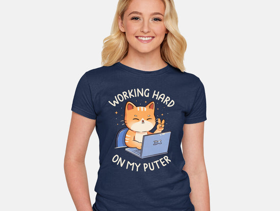 Working Hard On My Puter