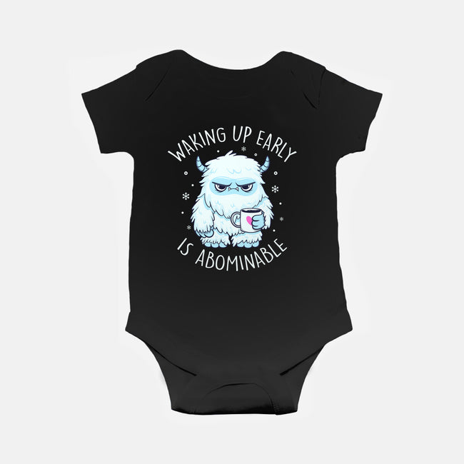 Waking Up Early Is Abominable-Baby-Basic-Onesie-tobefonseca