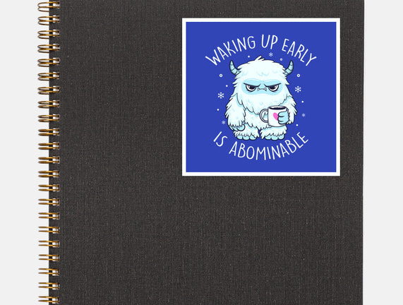 Waking Up Early Is Abominable
