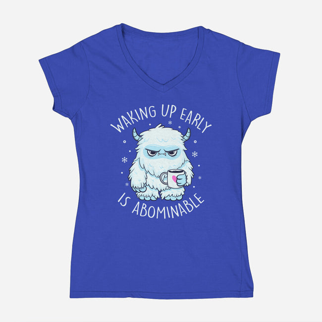 Waking Up Early Is Abominable-Womens-V-Neck-Tee-tobefonseca