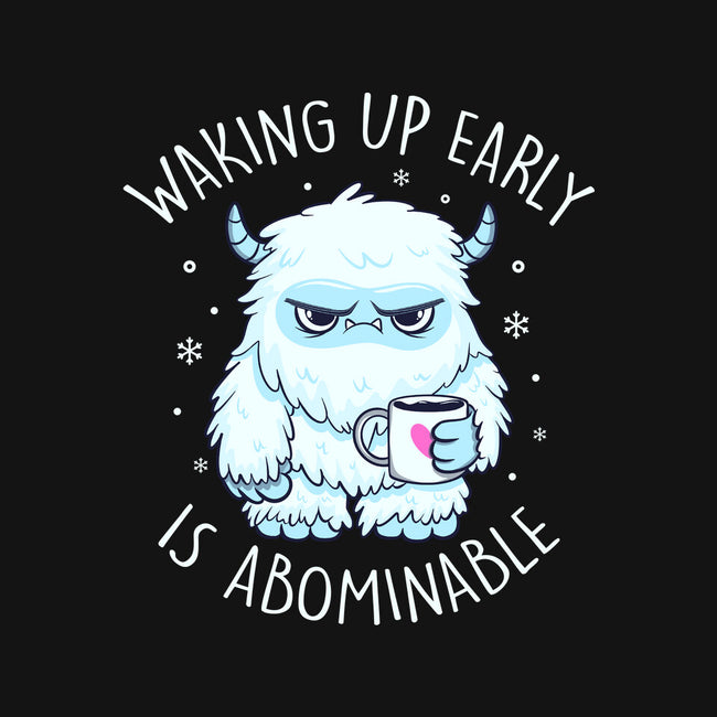 Waking Up Early Is Abominable-Womens-Fitted-Tee-tobefonseca