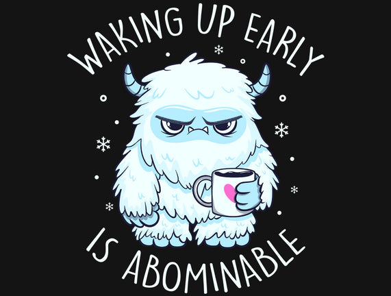 Waking Up Early Is Abominable
