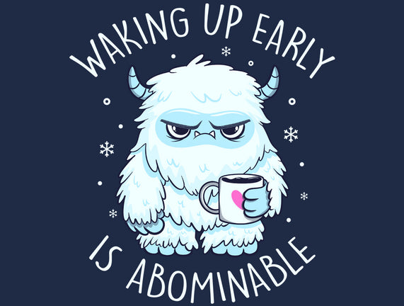 Waking Up Early Is Abominable