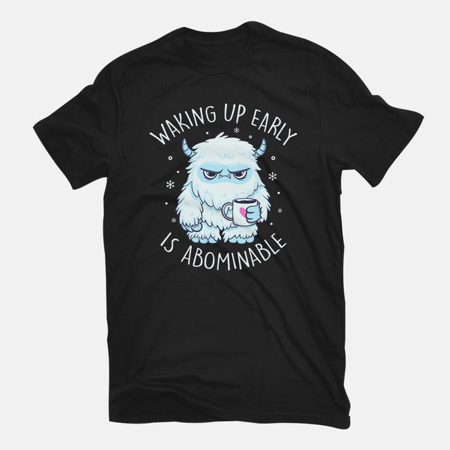 Waking Up Early Is Abominable-Womens-Fitted-Tee-tobefonseca
