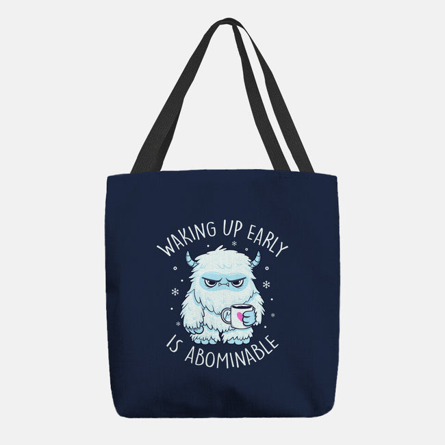Waking Up Early Is Abominable-None-Basic Tote-Bag-tobefonseca