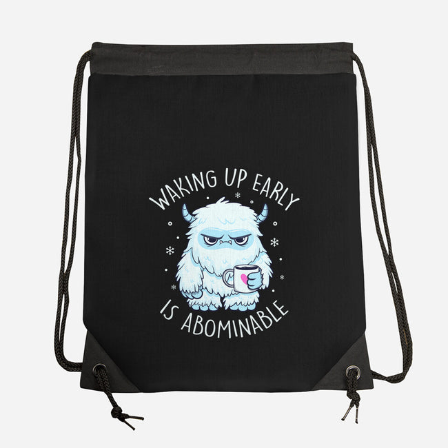 Waking Up Early Is Abominable-None-Drawstring-Bag-tobefonseca