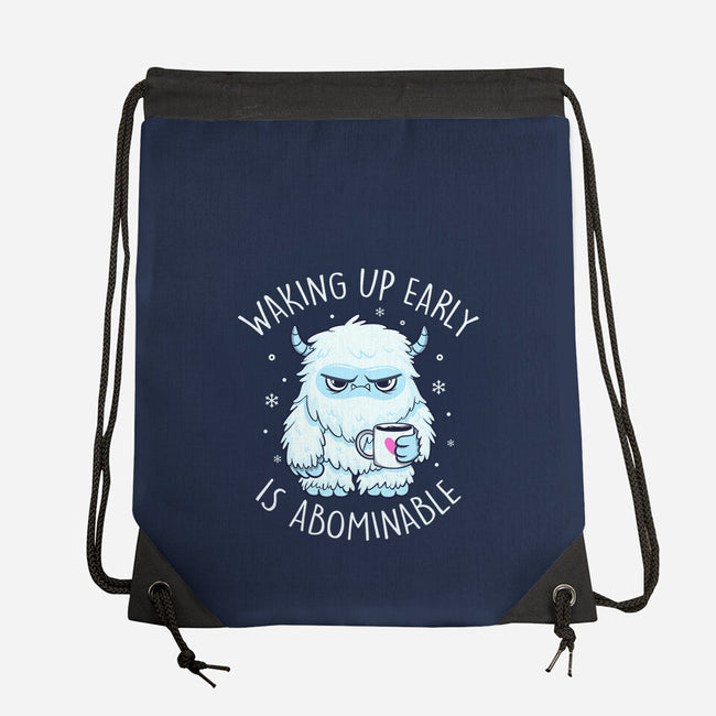 Waking Up Early Is Abominable-None-Drawstring-Bag-tobefonseca
