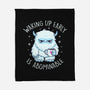 Waking Up Early Is Abominable-None-Fleece-Blanket-tobefonseca