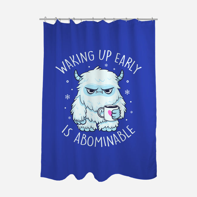 Waking Up Early Is Abominable-None-Polyester-Shower Curtain-tobefonseca