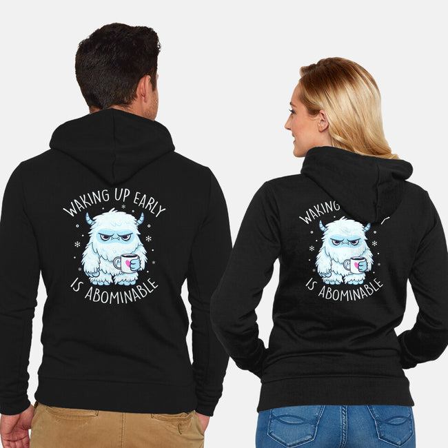 Waking Up Early Is Abominable-Unisex-Zip-Up-Sweatshirt-tobefonseca