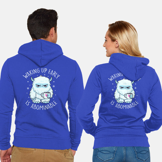 Waking Up Early Is Abominable-Unisex-Zip-Up-Sweatshirt-tobefonseca