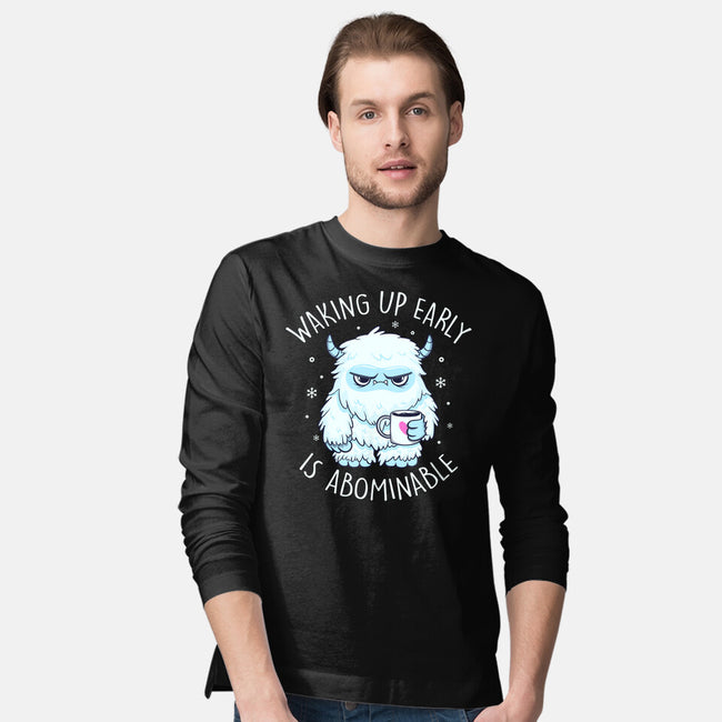 Waking Up Early Is Abominable-Mens-Long Sleeved-Tee-tobefonseca