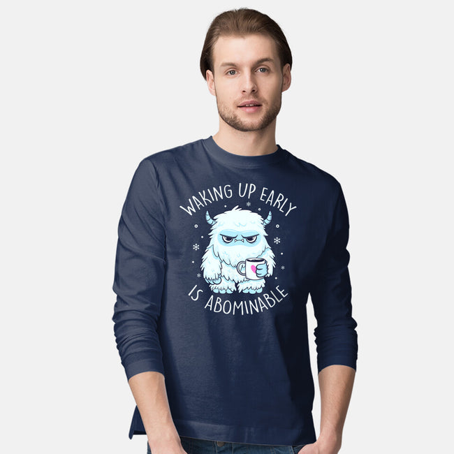 Waking Up Early Is Abominable-Mens-Long Sleeved-Tee-tobefonseca