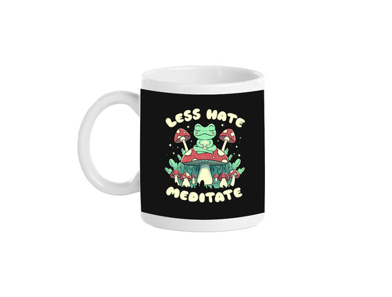 Less Hate Meditate